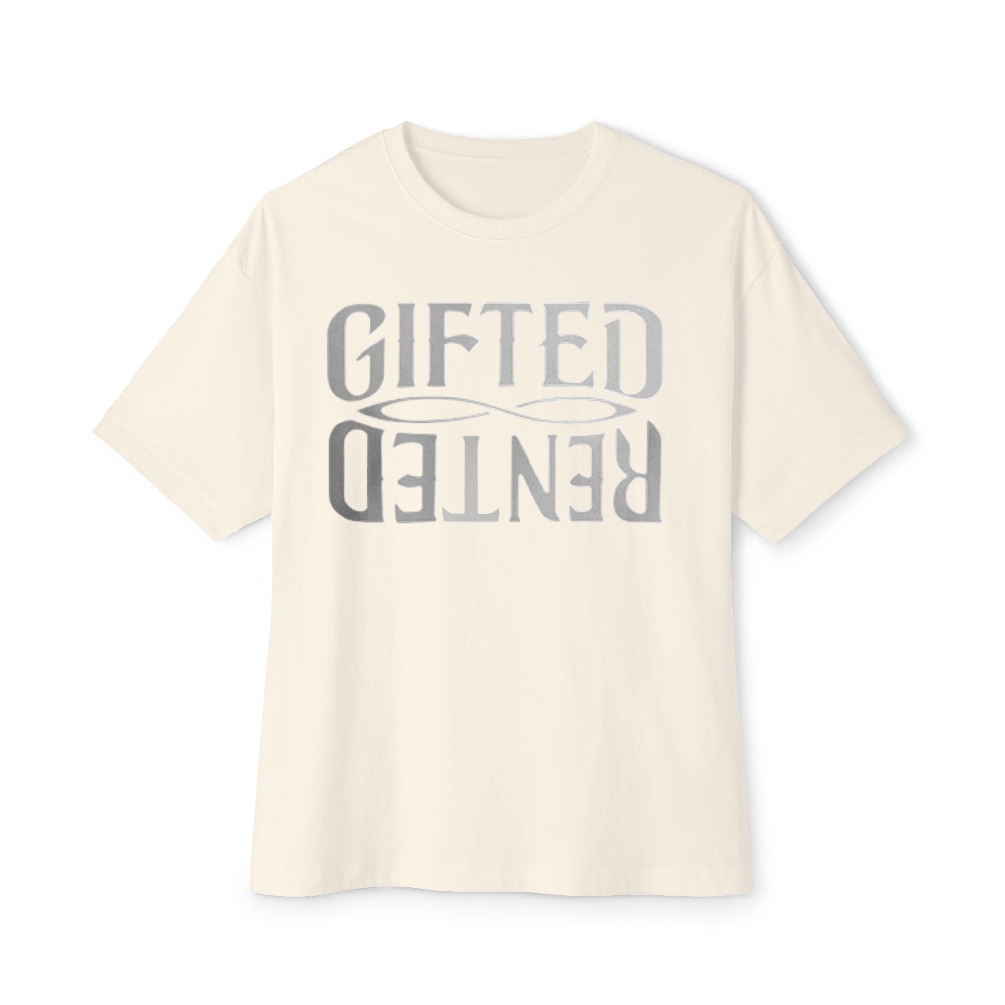 GIFTED NOT RENTED — OVERSIZED STANDARD TEE