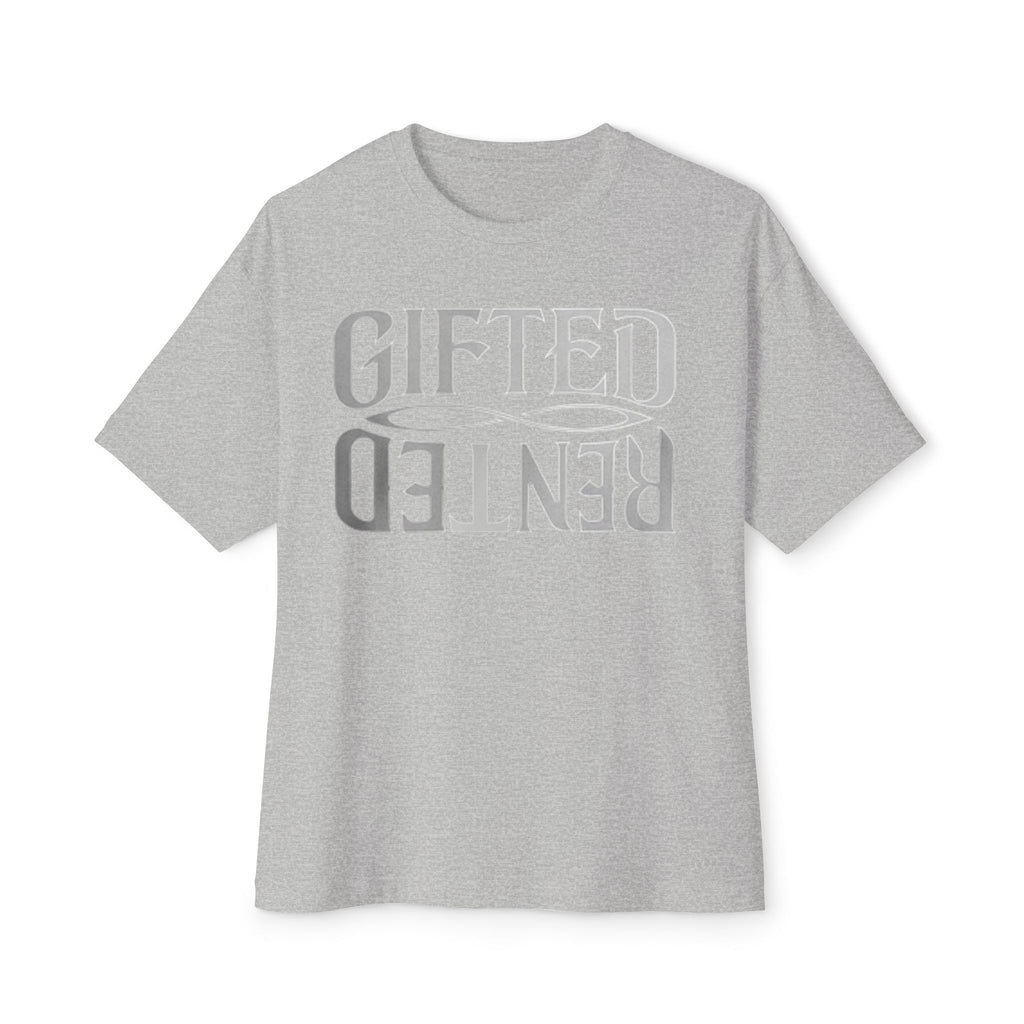 GIFTED NOT RENTED — OVERSIZED STANDARD TEE